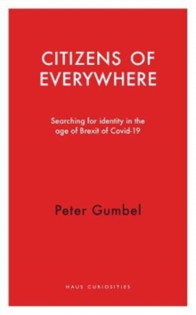 Citizens of Everywhere: Searching for Identity in the Age of Brexit