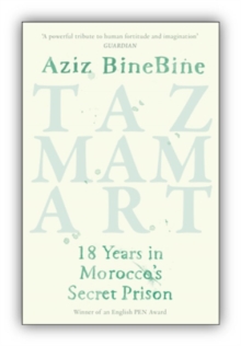 Tazmamart: 18 Years in Morocco’s Secret Prison