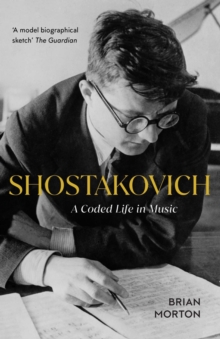 Shostakovich: A Coded Life in Music