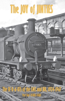 The Joy of Jinties – The 3F 0-6-0Ts of the LMS and BR, 1924-1967 Part 4 – 47580-47681