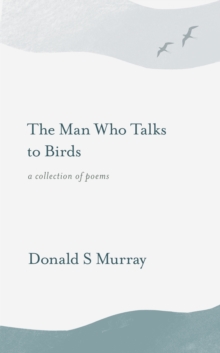 Image for The Man Who Talks to Birds