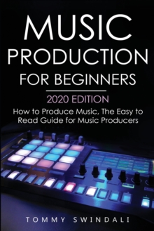 Image for Music Production For Beginners 2020 Edition