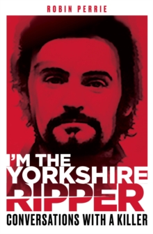 I’m the Yorkshire Ripper