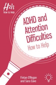 Image for ADHD and Attention Difficulties : How to Help