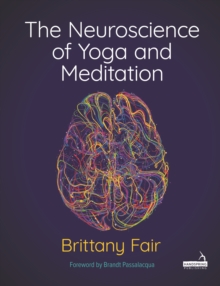 Image for The Neuroscience of Yoga and Meditation