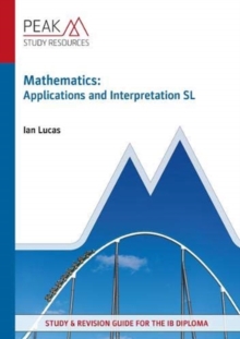 Image for Mathematics: Applications and Interpretation SL : Study & Revision Guide for the IB Diploma