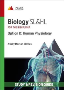 Image for Biology SL&HL Option D: Human Physiology : Study & Revision Guide for the IB Diploma