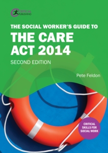 Image for The Social Worker's Guide to the Care Act 2014