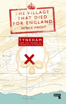 Image for The village that died for England  : Tyneham and the legend of Churchill's pledge