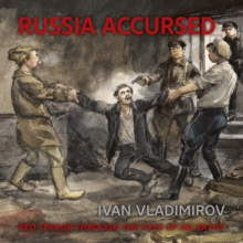 Russia Accursed!: Red Terror through the eyes of the artist Ivan Vladimirov
