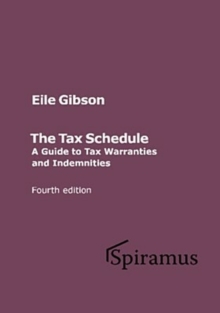 Image for The tax schedule  : a guide to tax warranties and indemnities