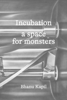 Image for Incubation: A Space for Monsters