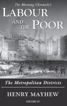 Image for Labour and the poorVolume IV,: The metropolitan districts