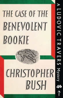 Image for The Case of the Benevolent Bookie : A Ludovic Travers Mystery
