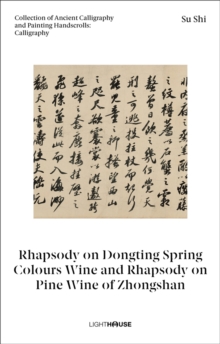 Image for Su Shi: Rhapsody on Dongting Spring Colours Wine and Rhapsody on Pine Wine of Zhongshan