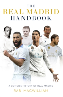 Image for The Real Madrid handbook  : a concise history of Real Madrid