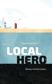 Local Hero: Making a Scottish Classic