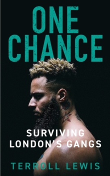 Image for One Chance : Surviving London's Gangs