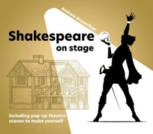 Image for Shakespeare on Stage : Including pop-up scenes to make yourself