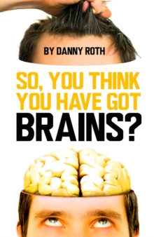 Image for So You Think You Have Brains?