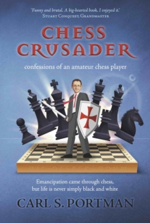 Image for Chess Crusader : confessions of an amateur chess-player
