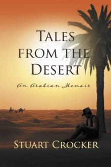 Image for Tales from the Desert : An Arabian memoir