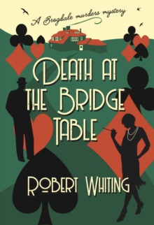 Death at the Bridge Table: A Brogdale Murders Mystery