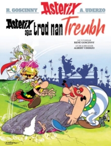 Image for Asterix Agus Trod Nan Treubh (Asterix Sa Gaidhlig / Asterix in Gaelic)