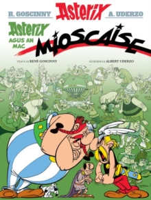 Asterix Agus an Mac Mioscaise (Asterix i Ngaeilge / Asterix in Irish) - Goscinny, Rene