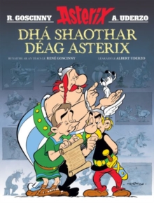 Dha Shaothar Deag Asterix ( Leabhair Mhaisithe Asterix / Asterix Illustrated Albums in Irish) - Uderzo, Albert
