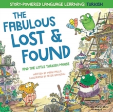 Image for The Fabulous Lost and Found and the little Turkish mouse : heartwarming & fun bilingual English Turkish book for kids