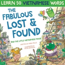 Image for The Fabulous Lost & Found and the little Vietnamese mouse : laugh as you learn 50 Vietnamese words with this fun, heartwarming English Vietnamese kids book (bilingual Vietnamese English)
