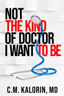 Image for Not the kind of doctor I want to be