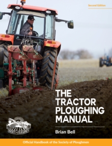 Image for Tractor Ploughing Manual, The, 2nd Edition: The Society of Ploughman Official Handbook