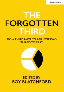 Image for The Forgotten Third: Do one third have to fail for two thirds to succeed?