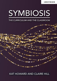 Image for Symbiosis  : the curriculum and the classroom