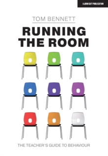 Image for Running the room  : the teacher's guide to behaviour