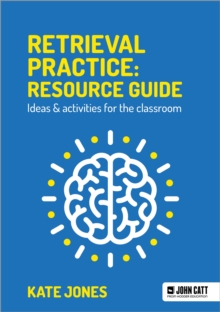 Image for Retrieval Practice: Resource Guide: Ideas & activities for the classroom