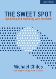 Image for The Sweet Spot: Explaining and modelling with precision
