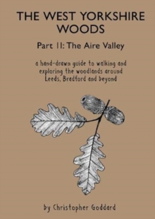 The West Yorkshire Woods – Part 2: The Aire Valley