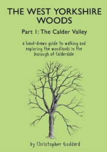 Image for The West Yorkshire Woods Part I : The Calder Valley