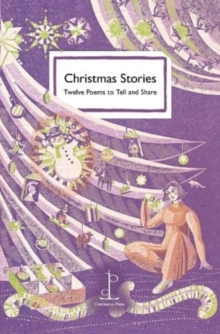 Image for Christmas Stories : Twelve Poems to Tell and Share