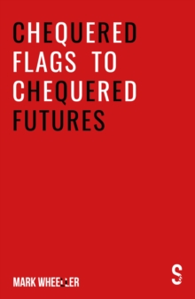 Image for Chequered Flags to Chequered Futures : New revised and updated 2020 version