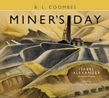 Miner’s Day, with Rhondda images by Isabel Alexander