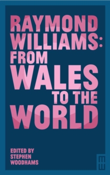 Image for Raymond Williams: from Wales to the world