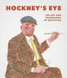 Image for Hockney's eye  : the art and technology of depiction