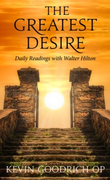 Image for The greatest desire: daily readings with Walter Hilton