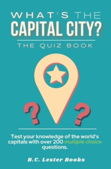 Image for What's The Capital City? The Quiz Book