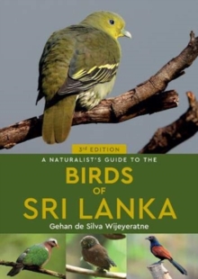 A Naturalist’s Guide to the Birds of Sri Lanka (3rd edition)