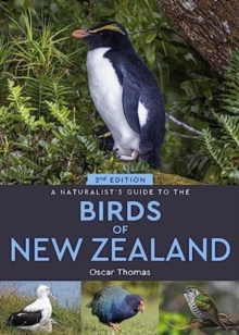 A Naturalist’s Guide to the Birds Of New Zealand